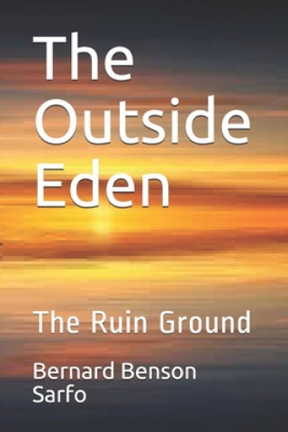 The Outside Eden: The Ruin Ground