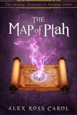 The Strange Treasures of Gramma Zulov: The Map of Ptah (Book II)