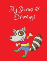 My Stories & Drawings: Writing and Drawing Book for 4-7 Year Olds