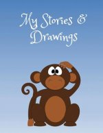 My Stories & Drawings: Writing and Drawing Book for 4-7 Year Olds