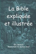 La Bible expliquée et illustrée