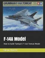 F-14A Model: How to build Tamiya's F-14A Tomcat Model