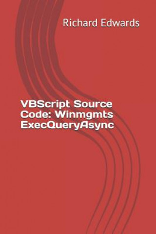 VBScript Source Code: Winmgmts ExecQueryAsync