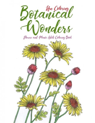 Botanical Wonders: Flowers and Plants Adult Coloring Book