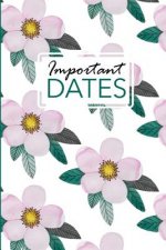 Important Dates: Birthday and Anniversary Reminder Book Pink Flower Cover