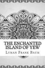 The Enchanted Island of Yew
