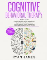 Cognitive Behavioral Therapy: Ultimate 4 Book Bundle to Retrain Your Brain and Overcome Depression, Anxiety, and Phobias
