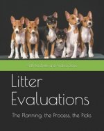 Litter Evaluations: The Planning, the Process, the Picks