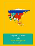 Flags of The World (Asia): Kids Coloring Book