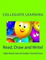 Read, Draw and Write!: Sight Words Second Graders Should Know