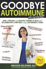 Goodbye Autoimmune Disease