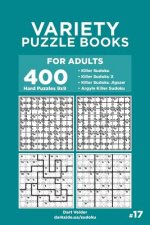 Variety Puzzle Books for Adults - 400 Hard Puzzles 9x9: Killer Sudoku, Killer Sudoku X, Killer Sudoku Jigsaw, Argyle Killer Sudoku (Volume 17)