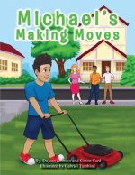 Michael's Making Moves: (Part 1 of 4)
