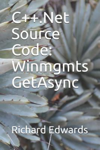 C++.Net Source Code: Winmgmts GetAsync