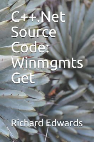 C++.Net Source Code: Winmgmts Get