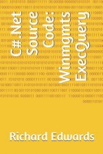 C#.Net Source Code: Winmgmts ExecQuery