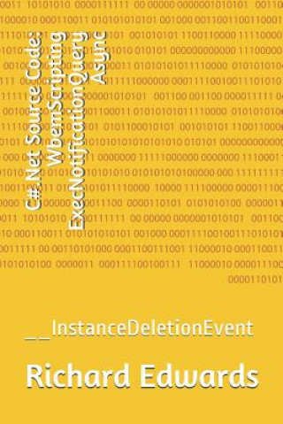C#.Net Source Code: WbemScripting ExecNotificationQuery Async: __InstanceDeletionEvent