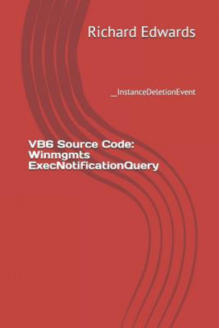 VB6 Source Code: Winmgmts ExecNotificationQuery: __InstanceDeletionEvent
