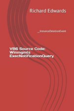 VB6 Source Code: Winmgmts ExecNotificationQuery: __InstanceDeletionEvent