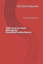 VB6 Source Code: Winmgmts ExecNotificationQuery: __InstancesCreationEvent