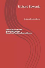 VB6 Source Code: WbemScripting ExecNotificationQueryAsync: __InstanceCreationEvent