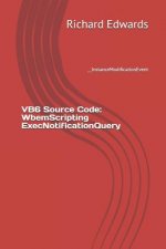VB6 Source Code: WbemScripting ExecNotificationQuery: __InstanceModificationEvent