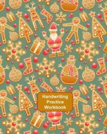 Handwriting Practice Workbook: Letter Tracing - Full Alphabet Sheets with Pictures. Improve Your Child's Writing Skills - Useful for All Ages - Xmas