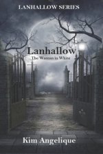 Lanhallow: The Woman in White
