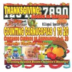 Thanksgiving: Counting Cornucopias 1 to 20. Bilingual Spanish-English