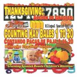 Thanksgiving: Counting Hay Bales 1 to 20. Bilingual Spanish-English: Acción de Gracias: Contando Pacas de Paja 1 al 20. Bilingüe Esp