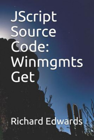 JScript Source Code: Winmgmts Get