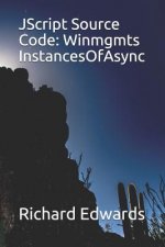JScript Source Code: Winmgmts InstancesOfAsync