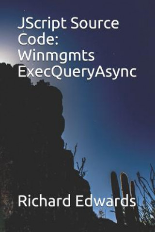 JScript Source Code: Winmgmts ExecQueryAsync
