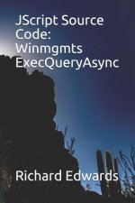 JScript Source Code: Winmgmts ExecQueryAsync