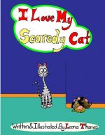I Love My Scaredy Cat