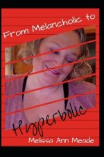 From Melancholic to Hyperbolic