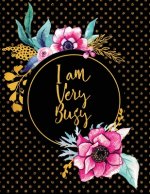 I Am Very Busy