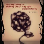 The Mysteries of Shadows Creek: The New Neighborhood
