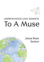 Unpretentious Love Sonnets: To A Muse