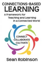 Connections-based Learning: A Framework for Teaching and Learning in a Connected World