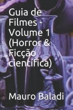 Guia de Filmes - Volume 1 (Horror & Ficç?o científica)