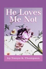 He Loves Me Not