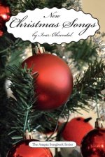 New Christmas Songs: by Ivar ?ksendal - The Anapta Songbook Series