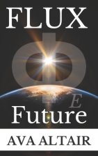 Flux: Future (Volume 3)