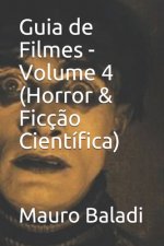 Guia de Filmes - Volume 4 (Horror & Ficç?o Científica)