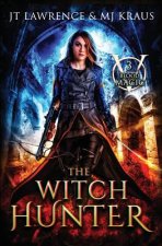 The Witch Hunter: (blood Magic: Book 3)