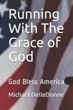 Running with the Grace of God: God Bless America