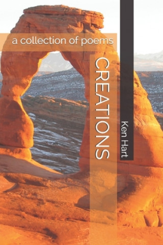 Creations: a collection of poems and lyrics