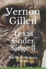 Texas Under Siege 3: The Necro Mortosis Virus
