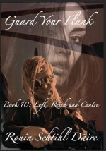 Guard Your Flank - Book 10: Left, Reich and Centre